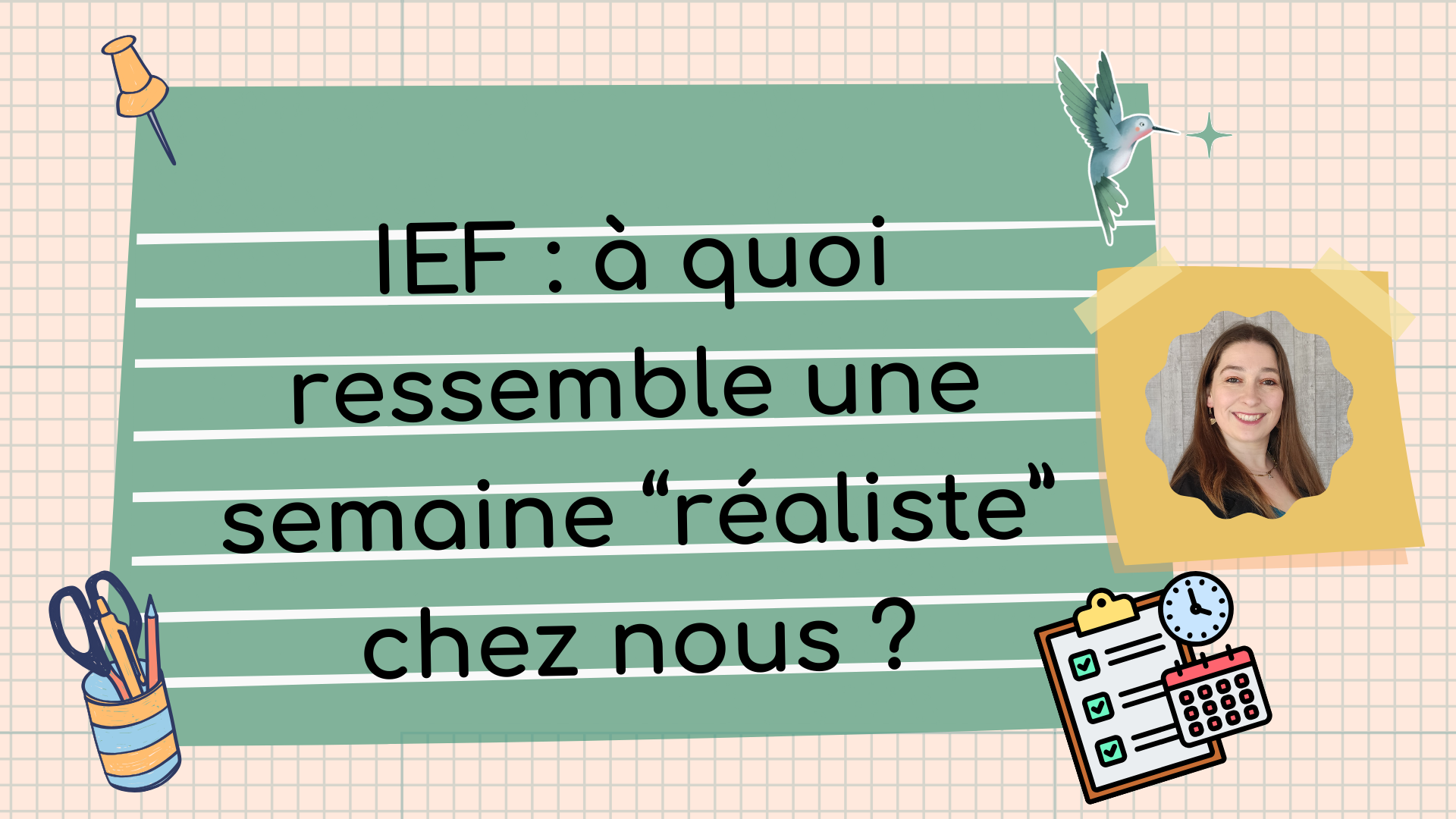couverture de l'article du blog qui parle de la semaine réaliste d'une famille en IEF
